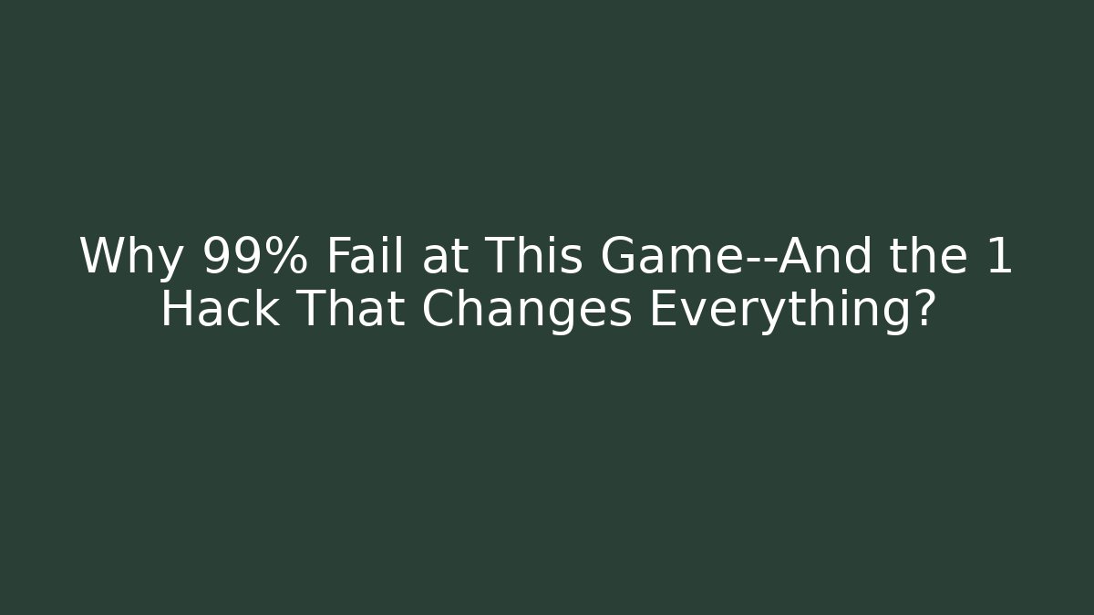 Why 99% Fail at This Game—And the 1 Hack That Changes Everything? - Critter Realm