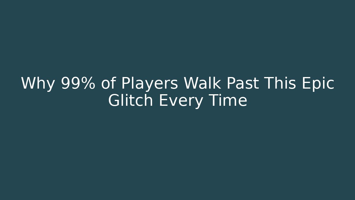 Why 99% of Players Walk Past This Epic Glitch Every Time
