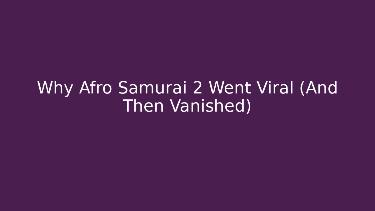 Why Afro Samurai 2 Went Viral (And Then Vanished)