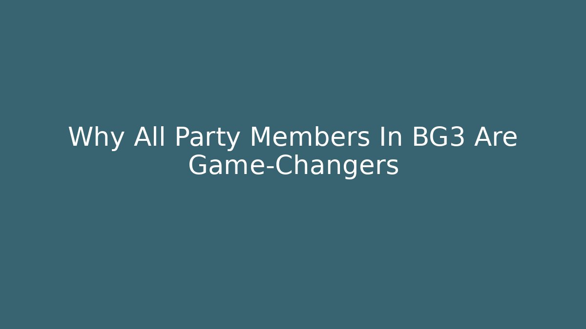 Why All Party Members In BG3 Are Game-Changers