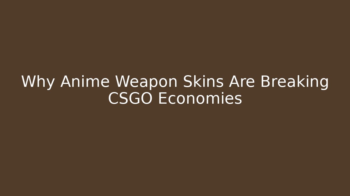 Why Anime Weapon Skins Are Breaking CSGO Economies - Critter Realm