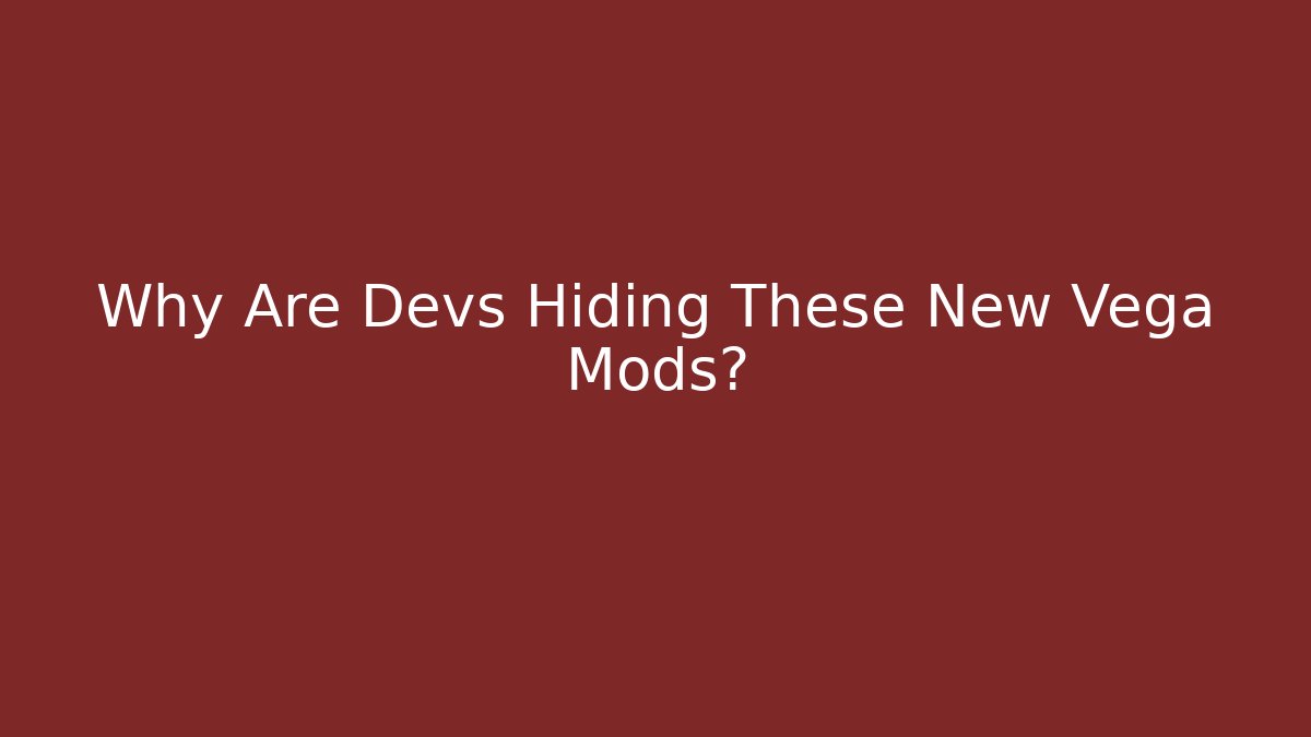 Why Are Devs Hiding These New Vega Mods? - Critter Realm
