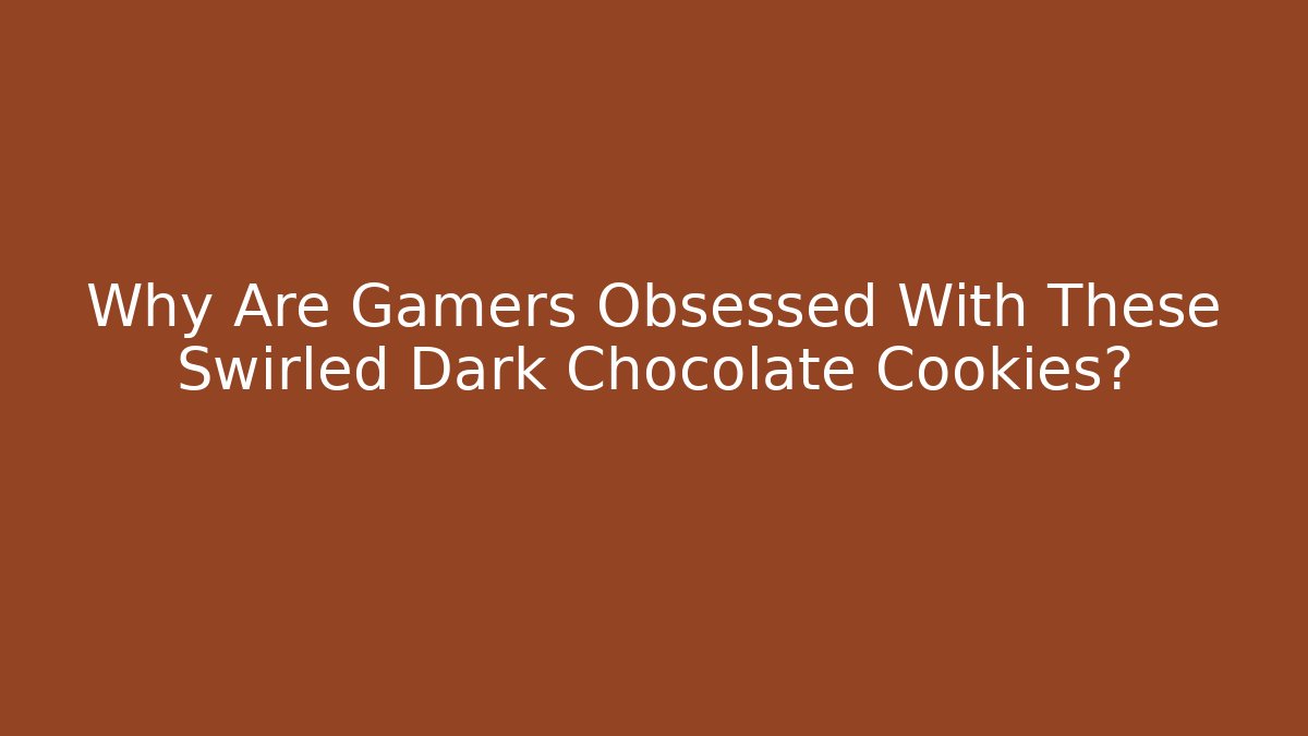 Why Are Gamers Obsessed With These Swirled Dark Chocolate Cookies?