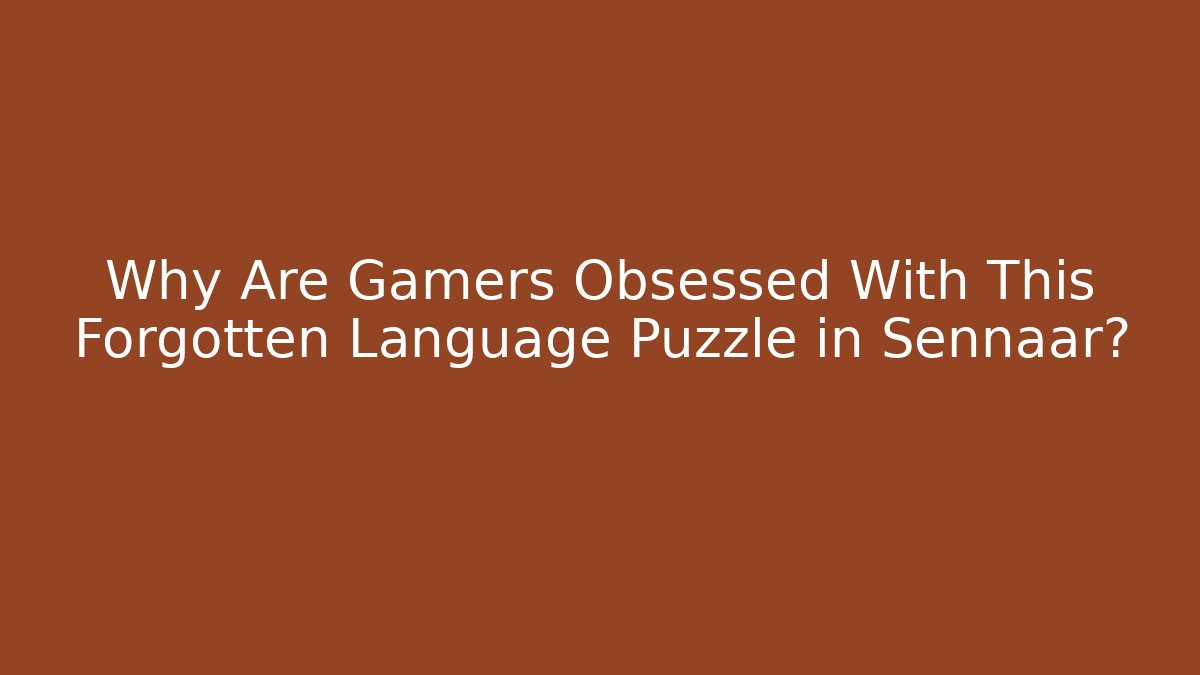 Why Are Gamers Obsessed With This Forgotten Language Puzzle in Sennaar?