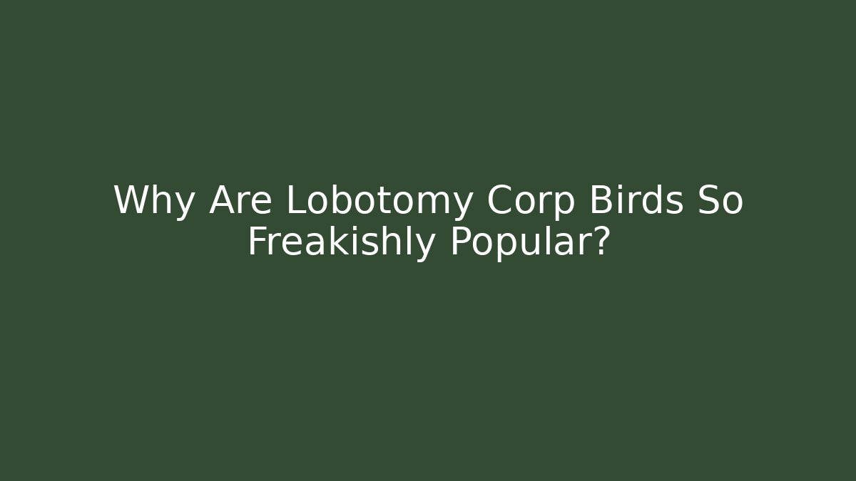 Why Are Lobotomy Corp Birds So Freakishly Popular? - Critter Realm