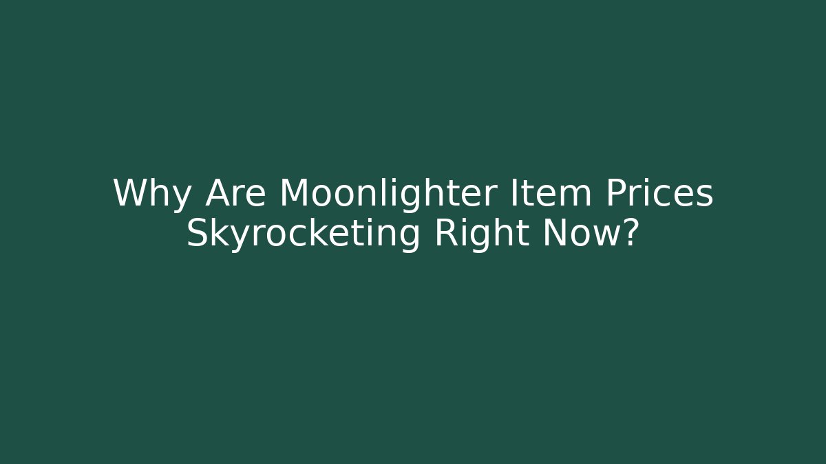 Why Are Moonlighter Item Prices Skyrocketing Right Now?