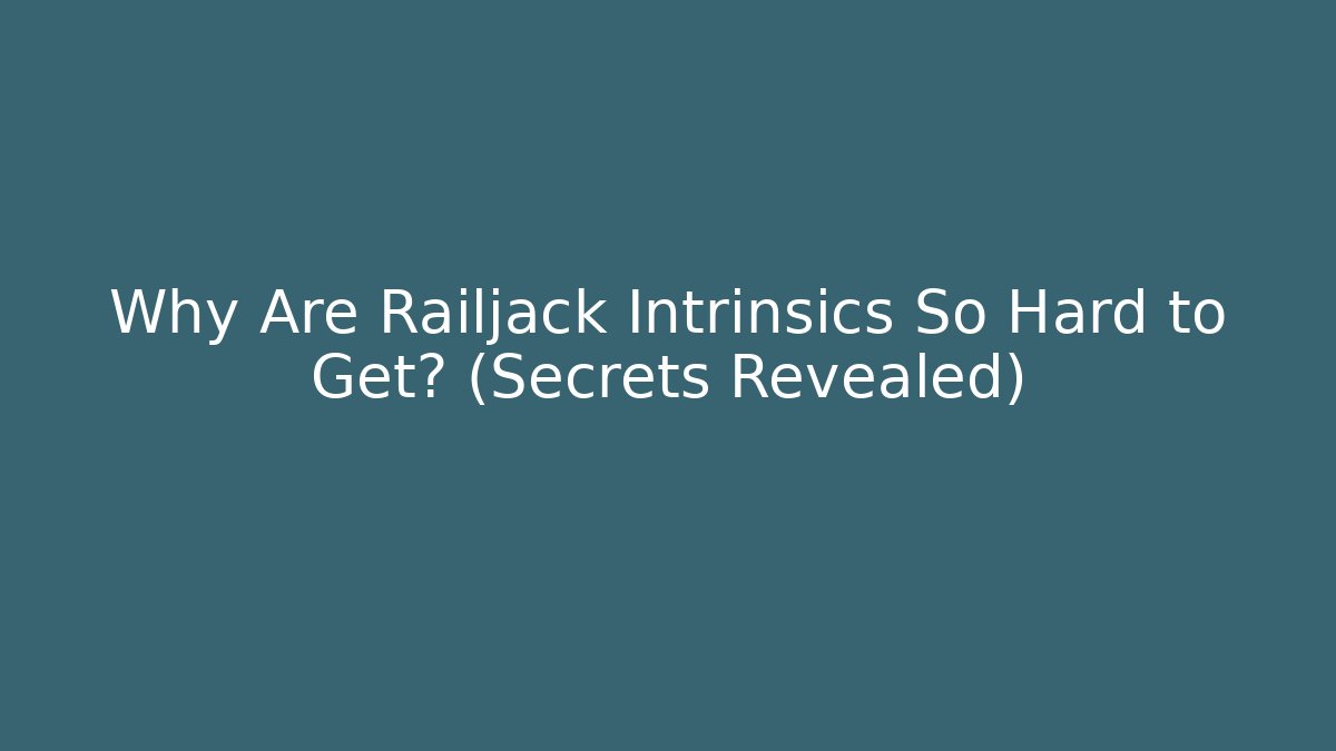 Why Are Railjack Intrinsics So Hard to Get? (Secrets Revealed) - Critter Realm