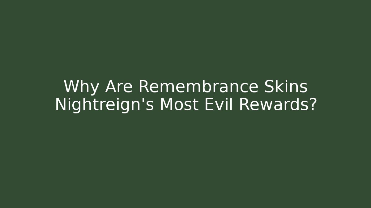 Why Are Remembrance Skins Nightreign’s Most Evil Rewards?