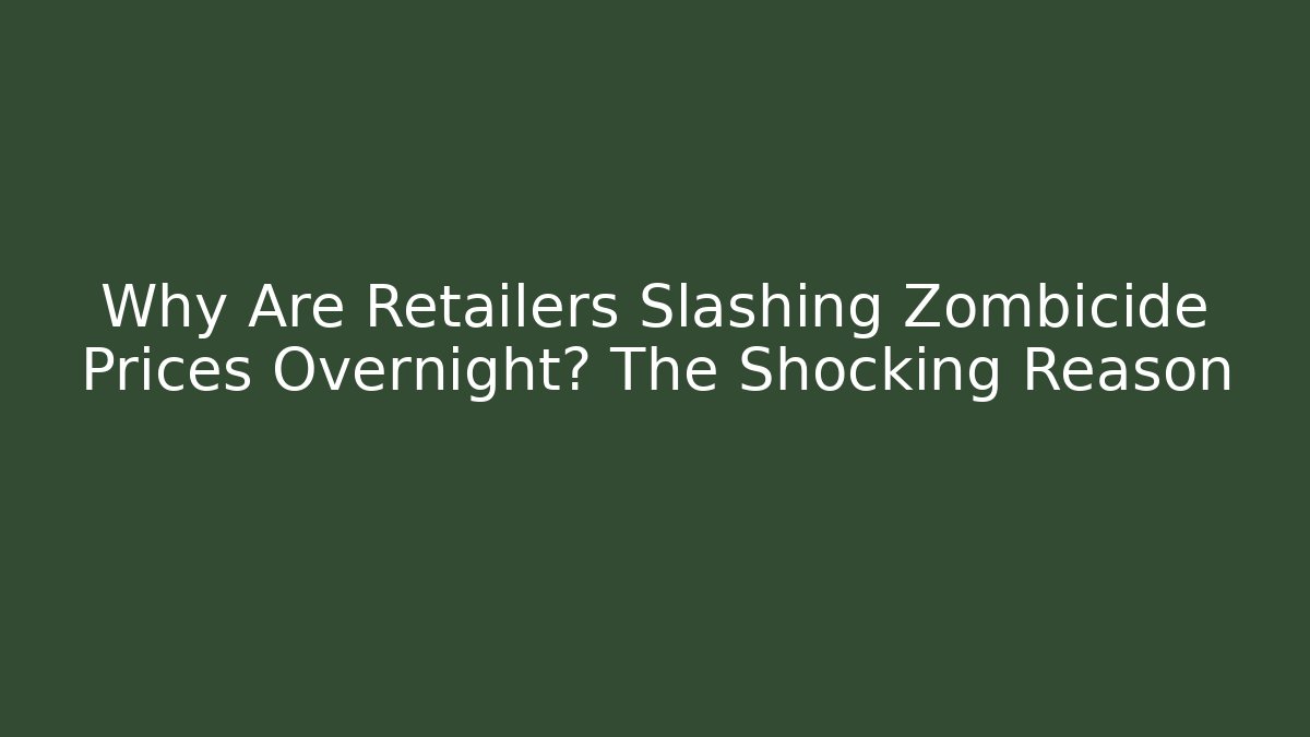 Why Are Retailers Slashing Zombicide Prices Overnight? The Shocking Reason