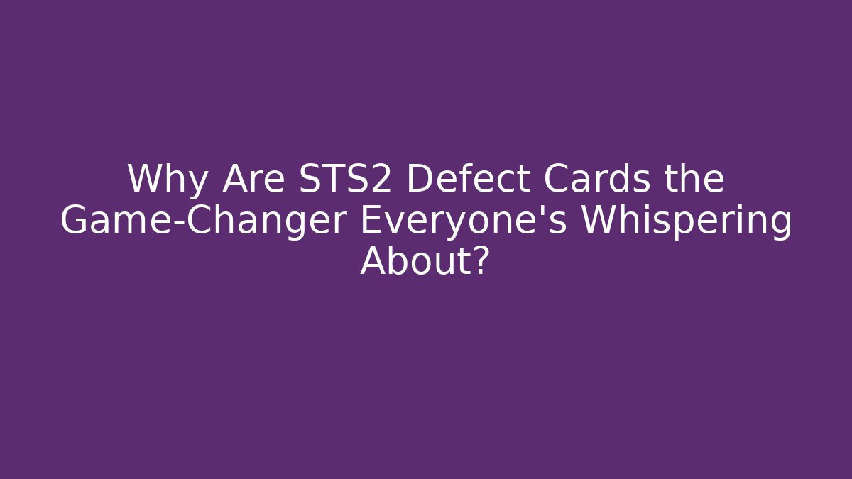 Why Are STS2 Defect Cards the Game-Changer Everyone's Whispering About? - Critter Realm