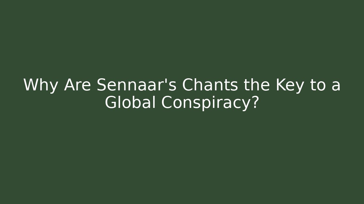 Why Are Sennaar's Chants the Key to a Global Conspiracy? - Critter Realm