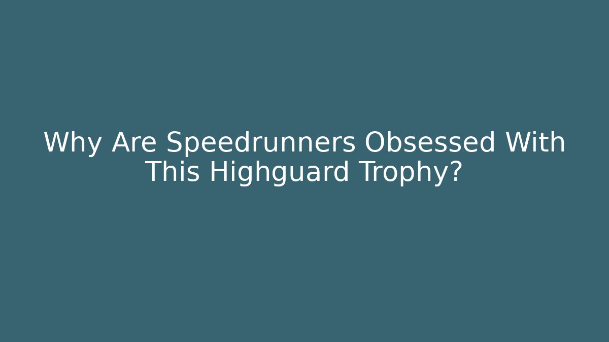 Why Are Speedrunners Obsessed With This Highguard Trophy? - Critter Realm