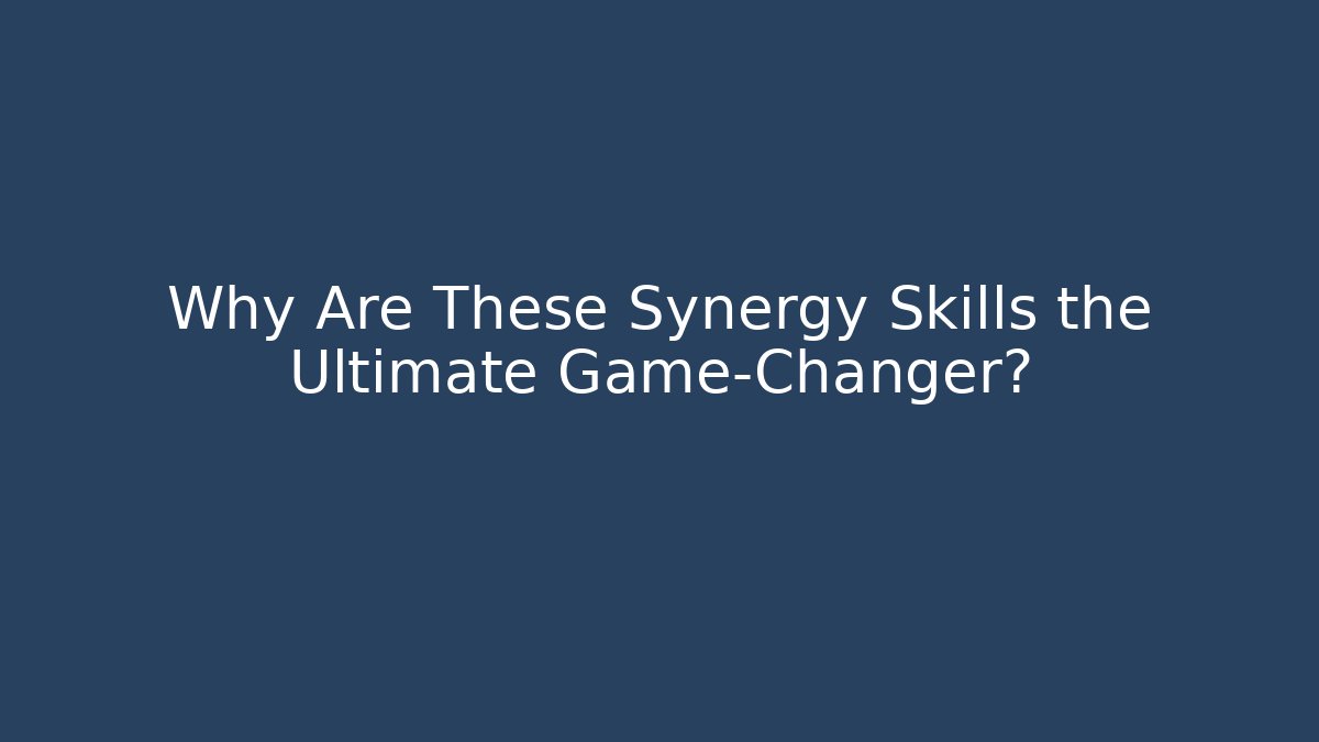 Why Are These Synergy Skills the Ultimate Game-Changer? - Critter Realm
