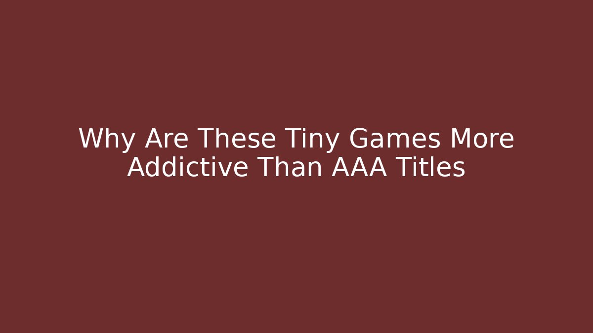 Why Are These Tiny Games More Addictive Than AAA Titles - Critter Realm