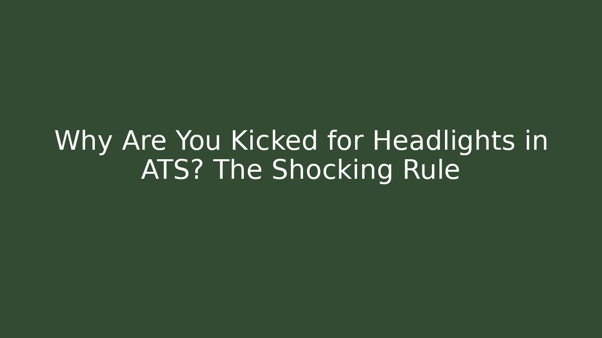 Why Are You Kicked for Headlights in ATS? The Shocking Rule