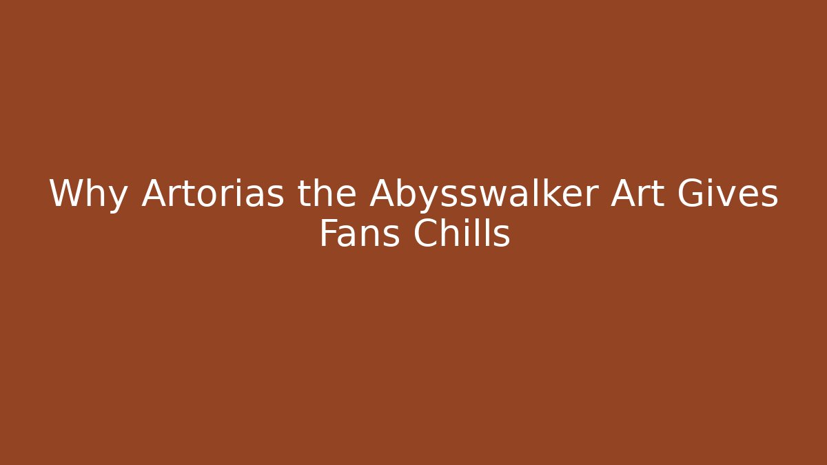 Why Artorias the Abysswalker Art Gives Fans Chills