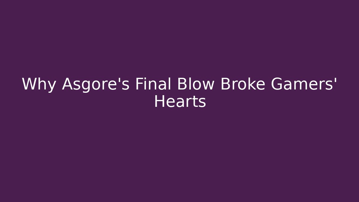 Why Asgore's Final Blow Broke Gamers' Hearts