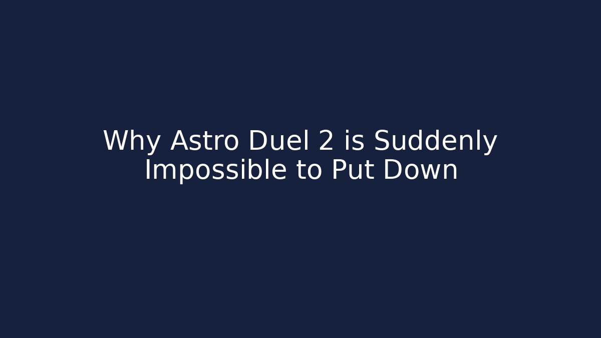 Why Astro Duel 2 is Suddenly Impossible to Put Down - Critter Realm