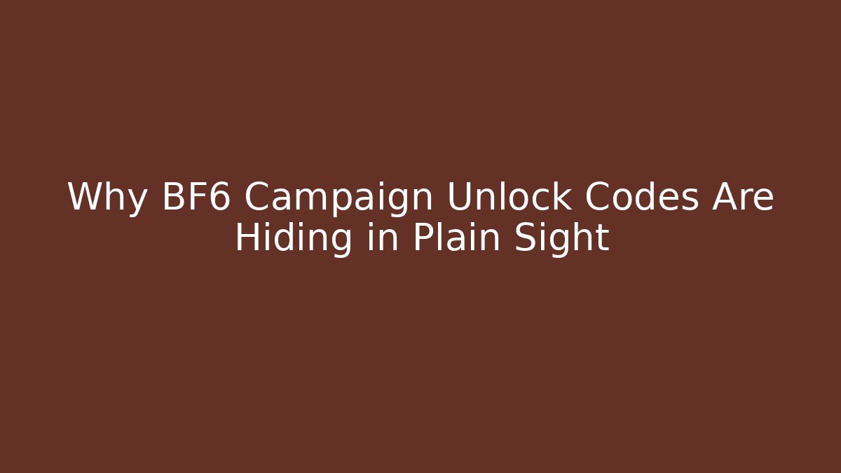 Why BF6 Campaign Unlock Codes Are Hiding in Plain Sight - Critter Realm