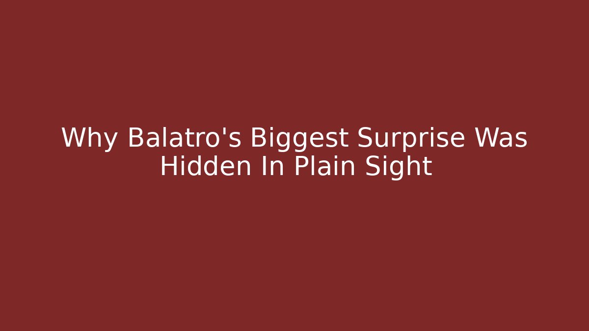 Why Balatro's Biggest Surprise Was Hidden In Plain Sight