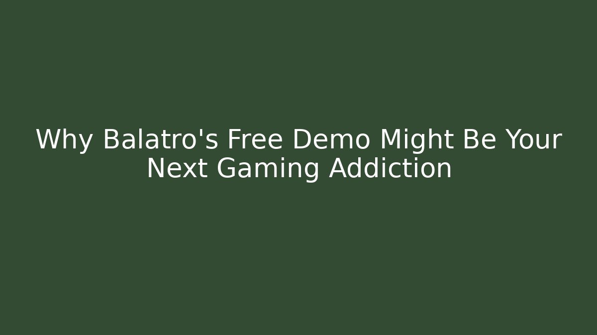 Why Balatro's Free Demo Might Be Your Next Gaming Addiction - Critter Realm