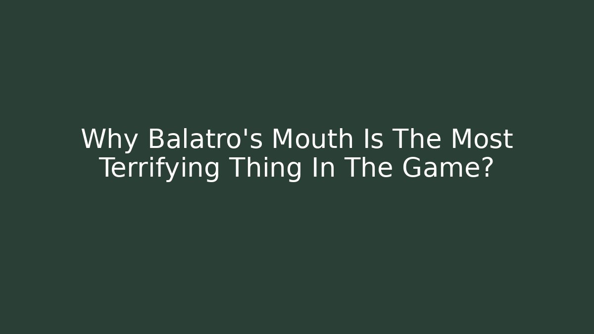 Why Balatro's Mouth Is The Most Terrifying Thing In The Game?