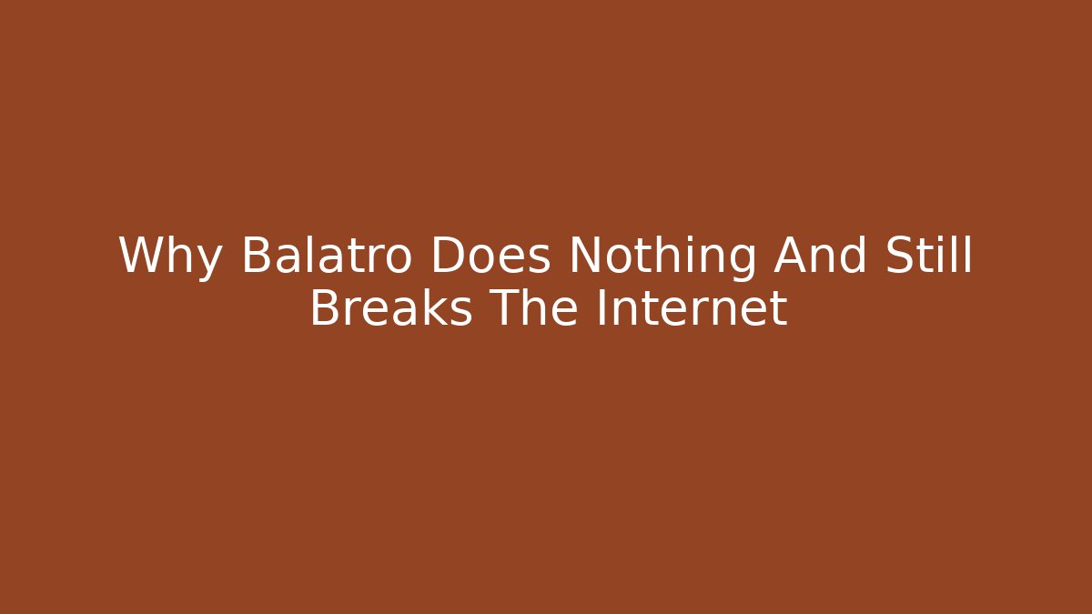 Why Balatro Does Nothing And Still Breaks The Internet