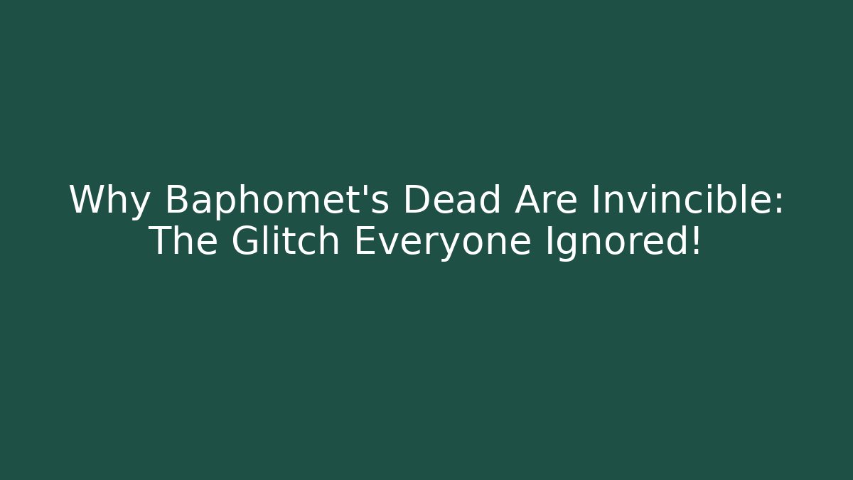 Why Baphomet's Dead Are Invincible: The Glitch Everyone Ignored! - Critter Realm