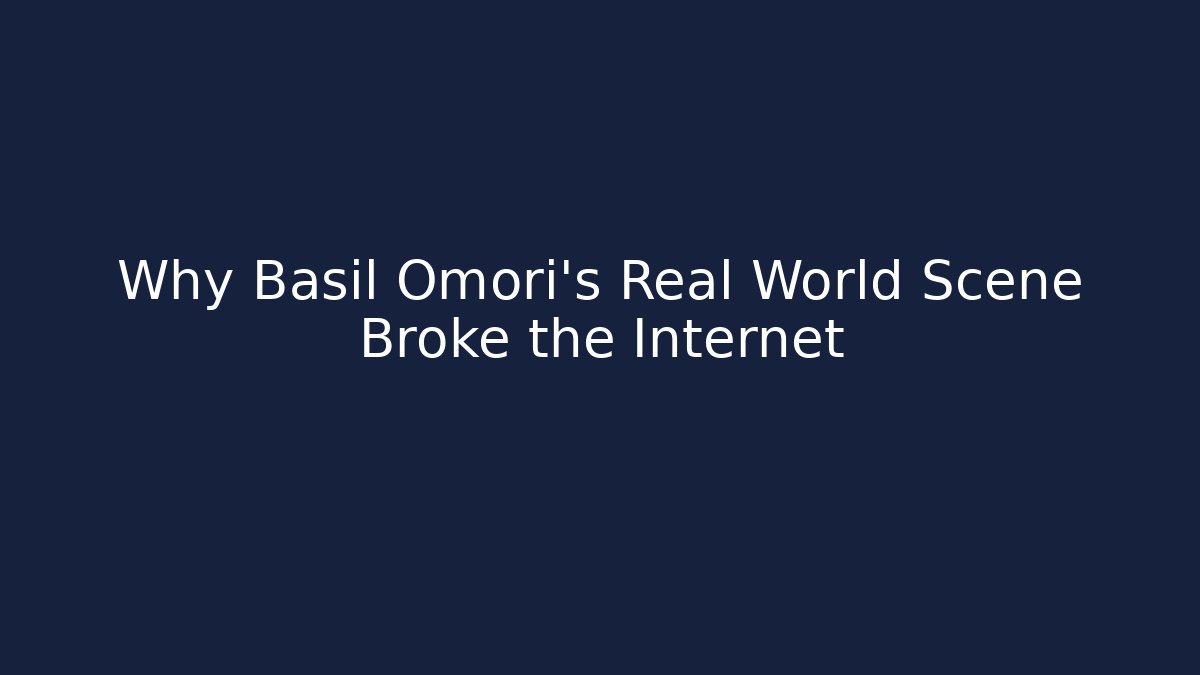Why Basil Omori's Real World Scene Broke the Internet - Critter Realm