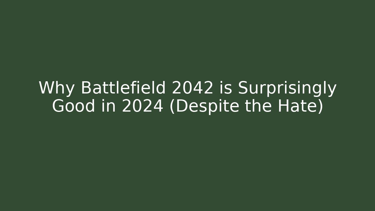 Why Battlefield 2042 is Surprisingly Good in 2024 (Despite the Hate)