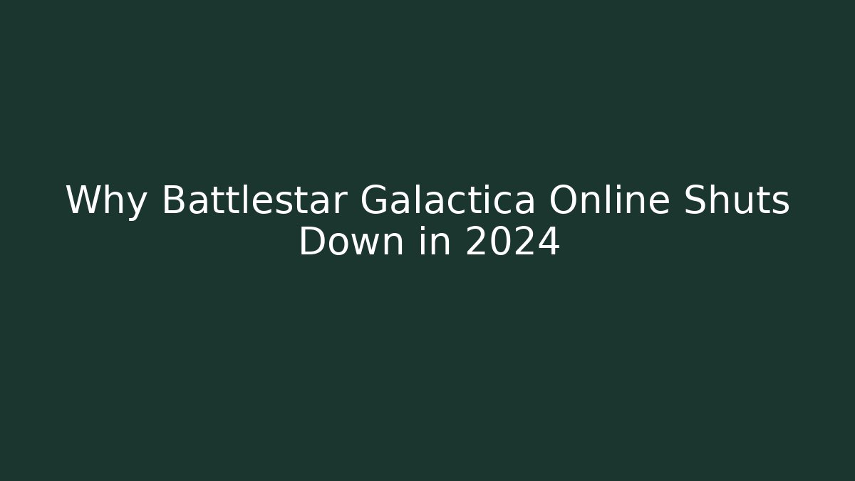 Why Battlestar Galactica Online Shuts Down in 2024