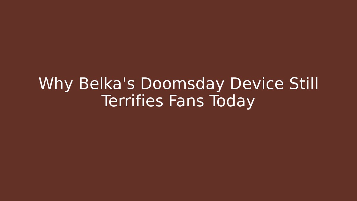 Why Belka's Doomsday Device Still Terrifies Fans Today
