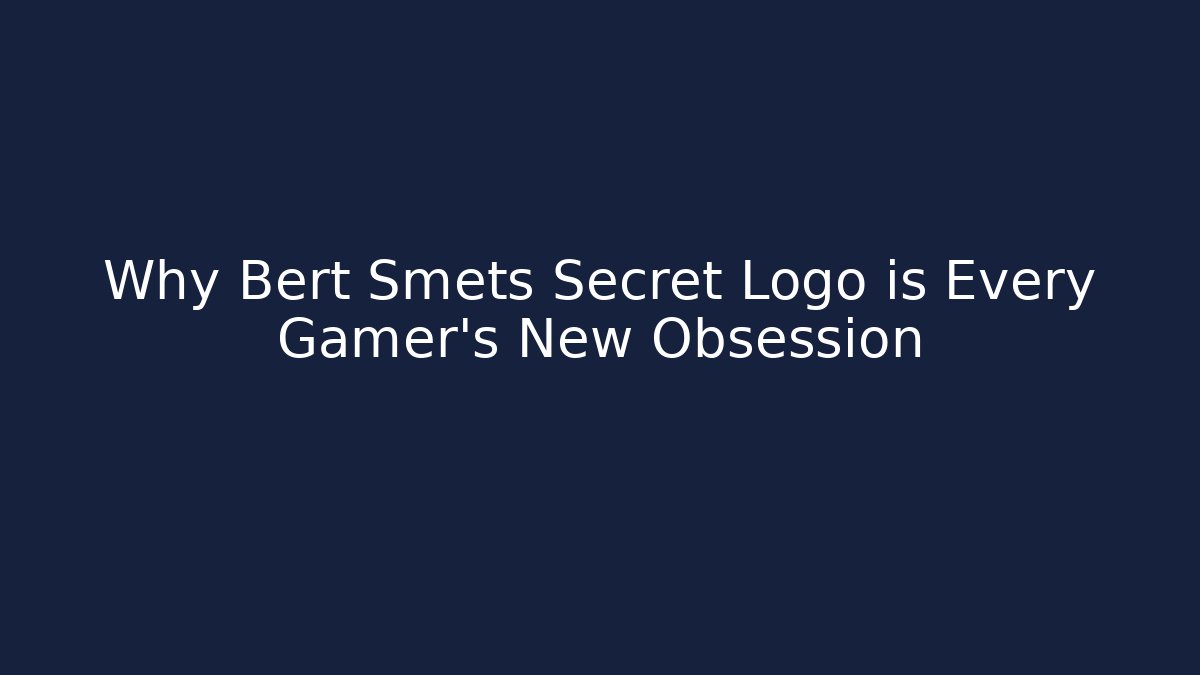 Why Bert Smets Secret Logo is Every Gamer's New Obsession