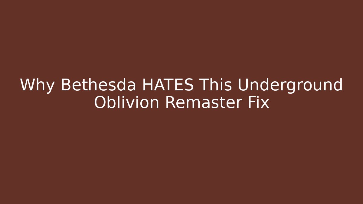 Why Bethesda HATES This Underground Oblivion Remaster Fix
