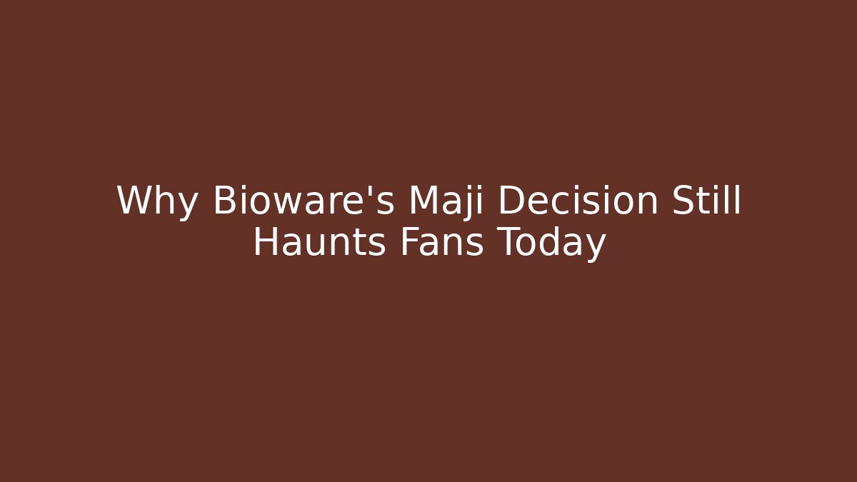 Why Bioware's Maji Decision Still Haunts Fans Today