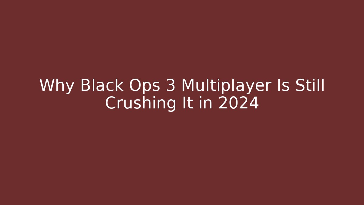 Why Black Ops 3 Multiplayer Is Still Crushing It in 2024