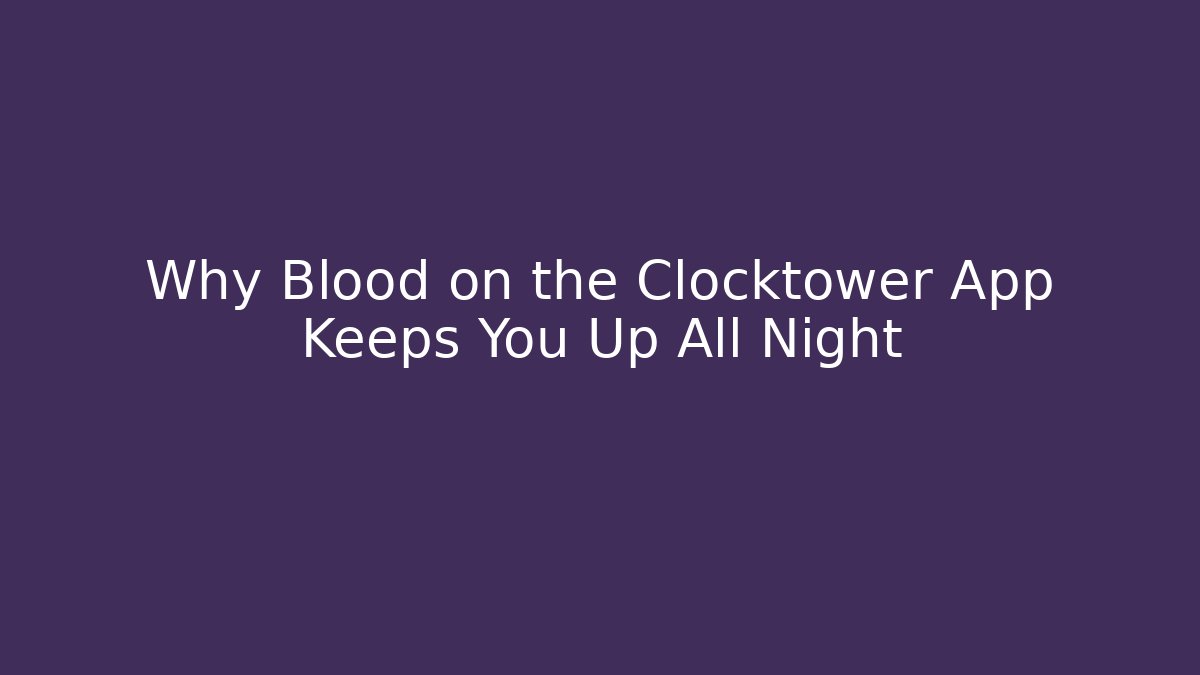 Why Blood on the Clocktower App Keeps You Up All Night - Critter Realm