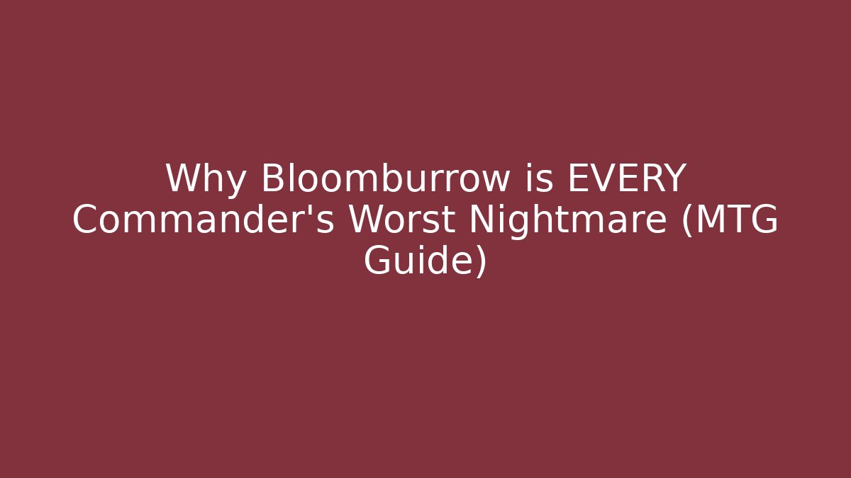Why Bloomburrow is EVERY Commander's Worst Nightmare (MTG Guide) - Critter Realm