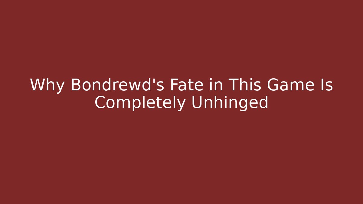 Why Bondrewd’s Fate in This Game Is Completely Unhinged