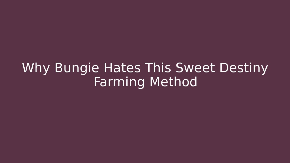 Why Bungie Hates This Sweet Destiny Farming Method - Critter Realm