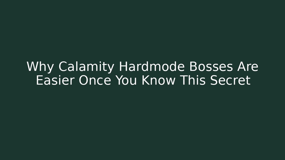 Why Calamity Hardmode Bosses Are Easier Once You Know This Secret