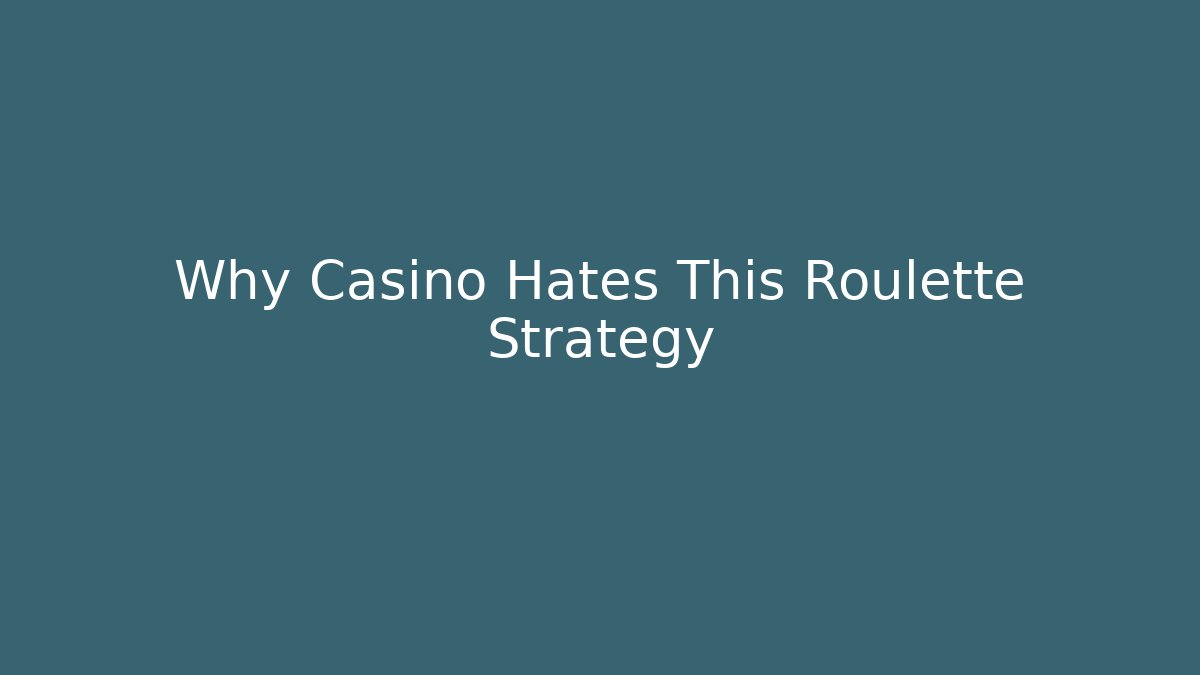 Why Casino Hates This Roulette Strategy - Critter Realm