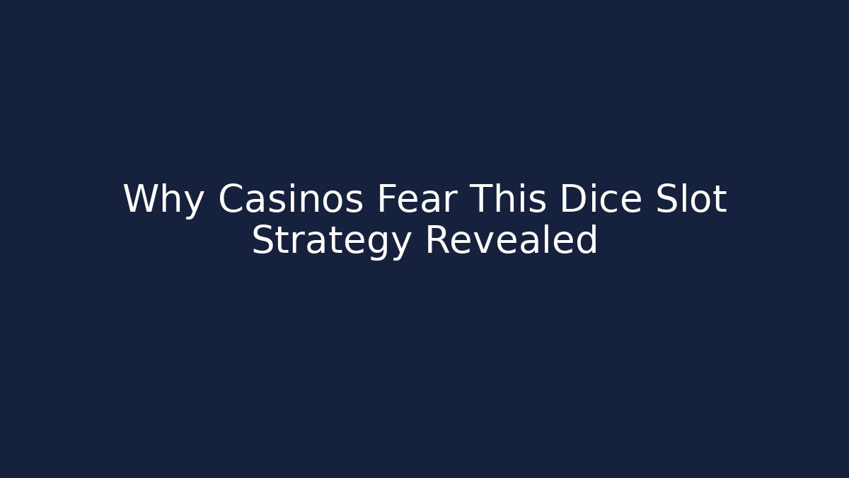 Why Casinos Fear This Dice Slot Strategy Revealed