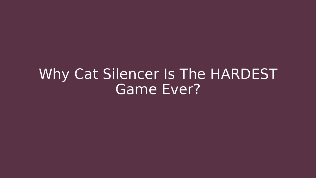 Why Cat Silencer Is The HARDEST Game Ever? - Critter Realm
