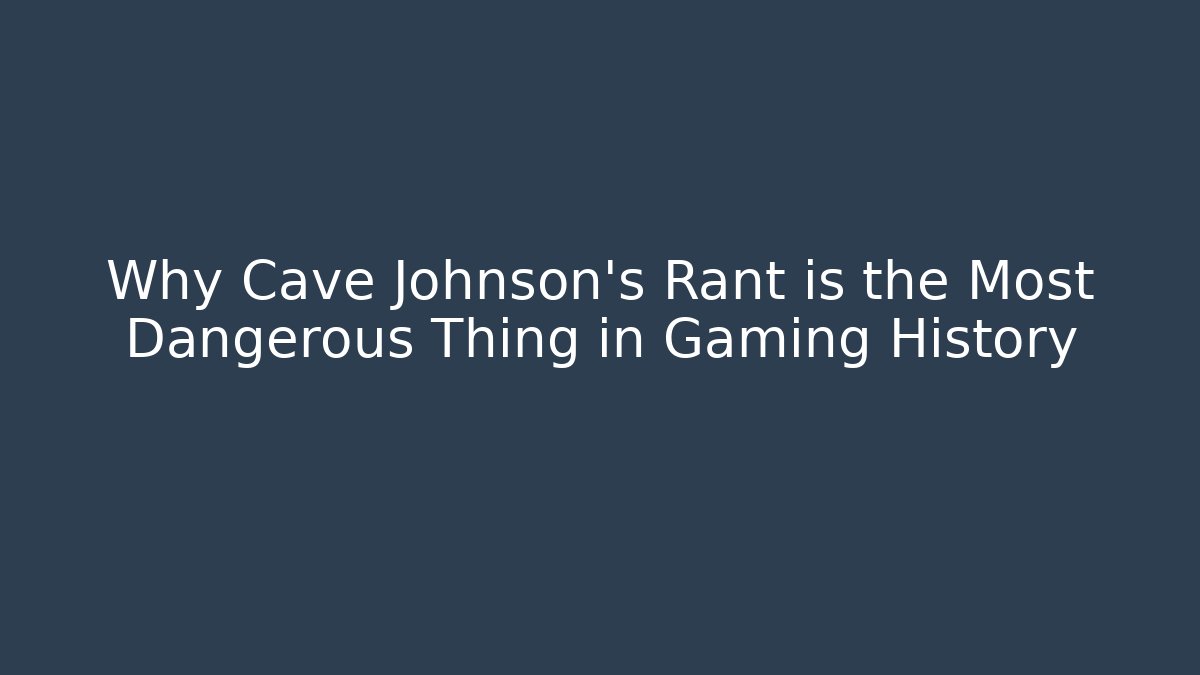 Why Cave Johnson’s Rant is the Most Dangerous Thing in Gaming History