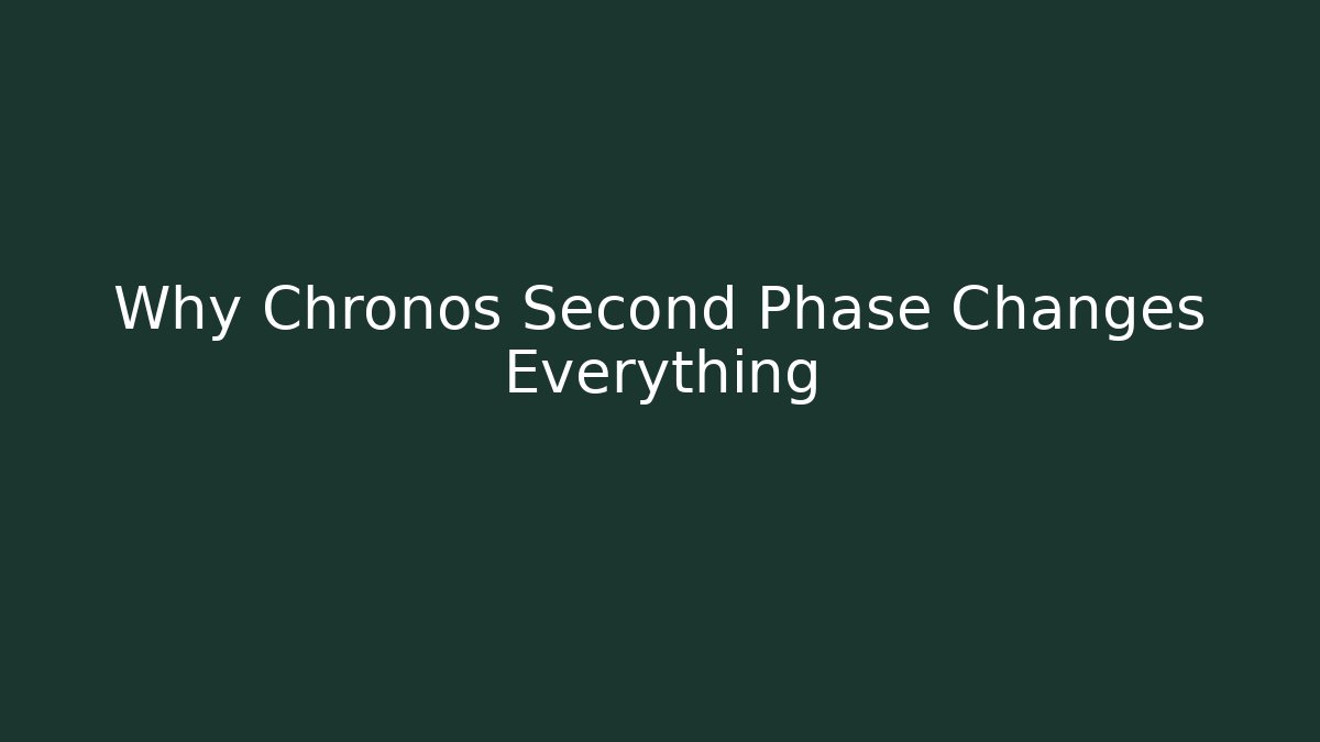 Why Chronos Second Phase Changes Everything