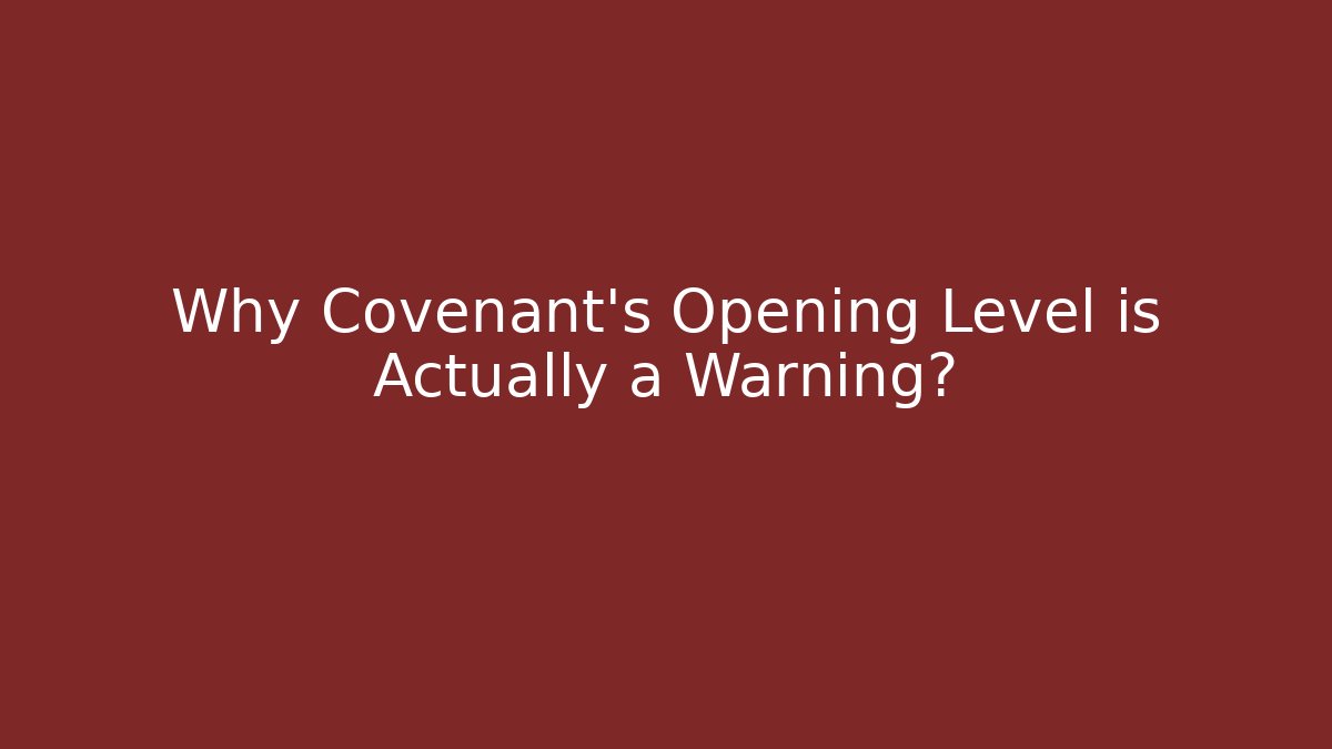 Why Covenant's Opening Level is Actually a Warning? - Critter Realm