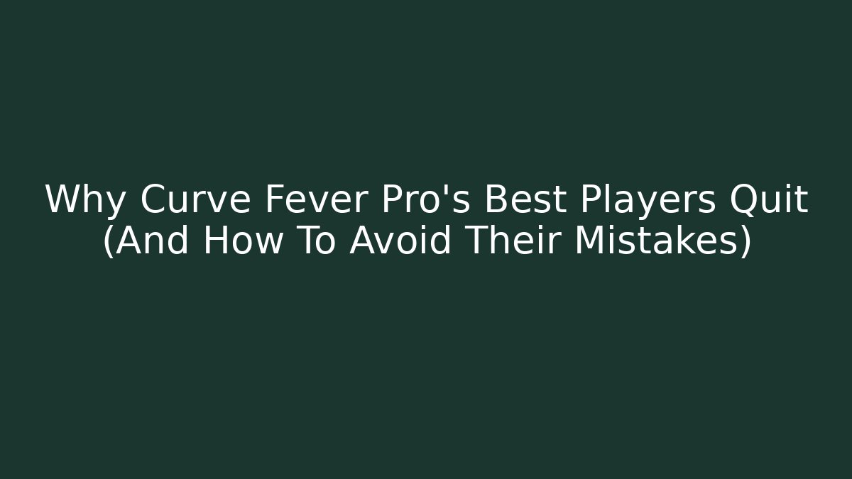 Why Curve Fever Pro's Best Players Quit (And How To Avoid Their Mistakes)