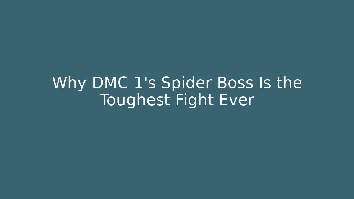 Why DMC 1's Spider Boss Is the Toughest Fight Ever