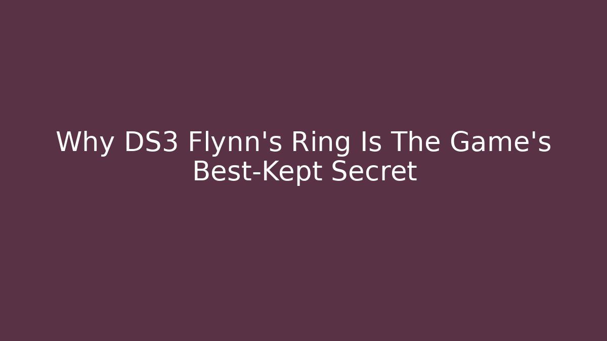 Why DS3 Flynn's Ring Is The Game's Best-Kept Secret